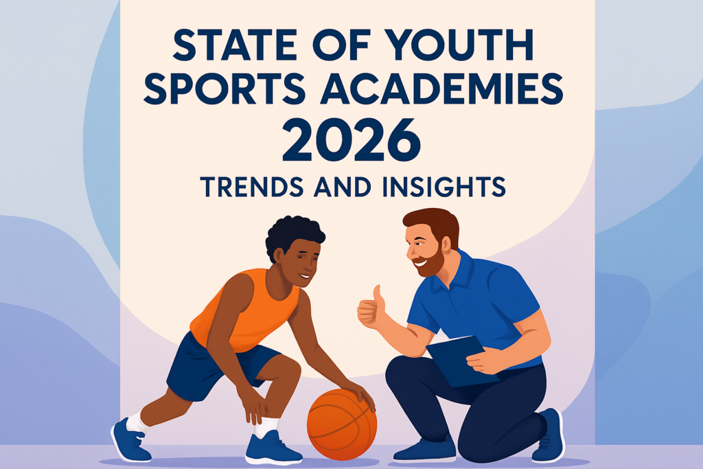 State of Youth Sports Academies 2026: Trends and Insights